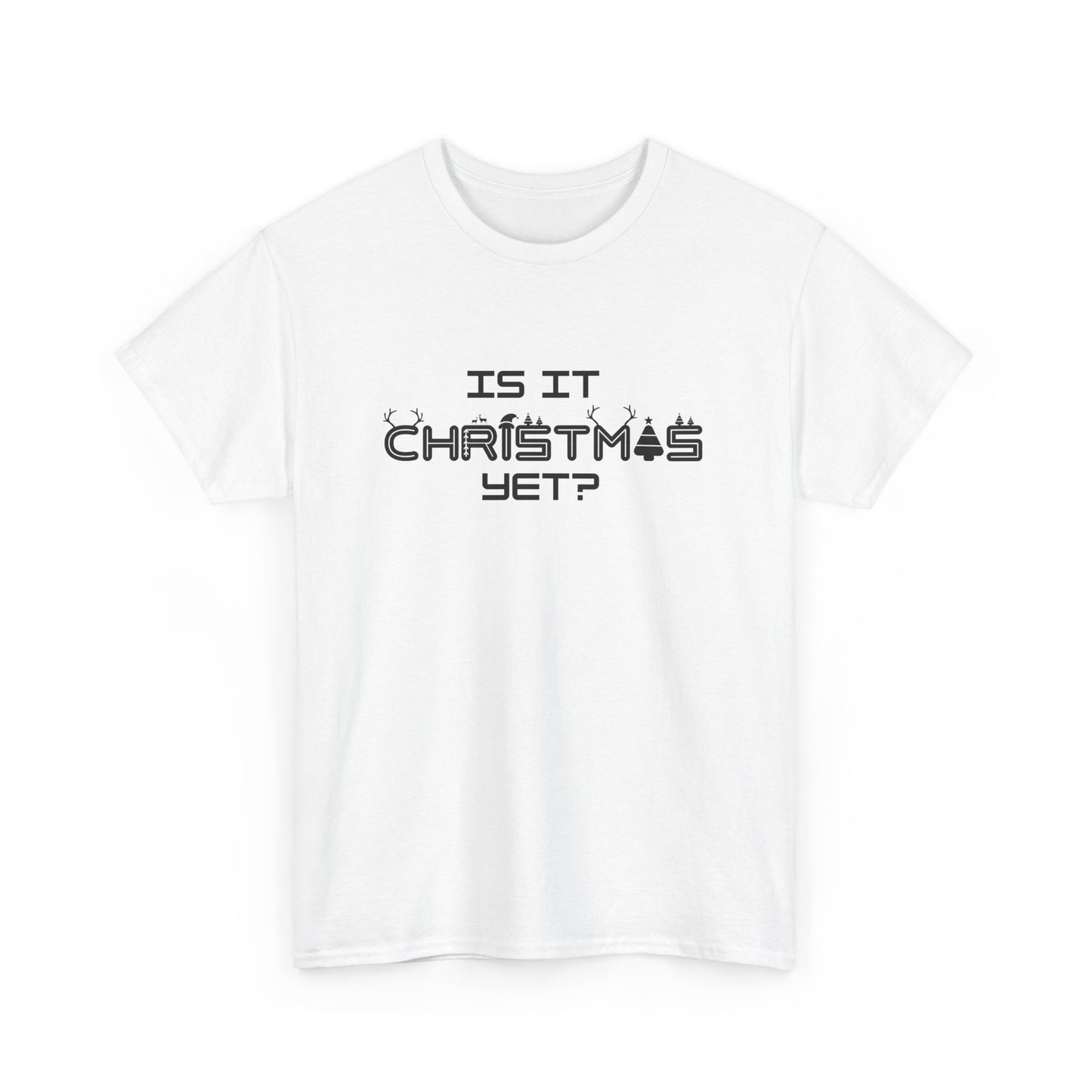 Is It Christmas Yet Cotton Tee