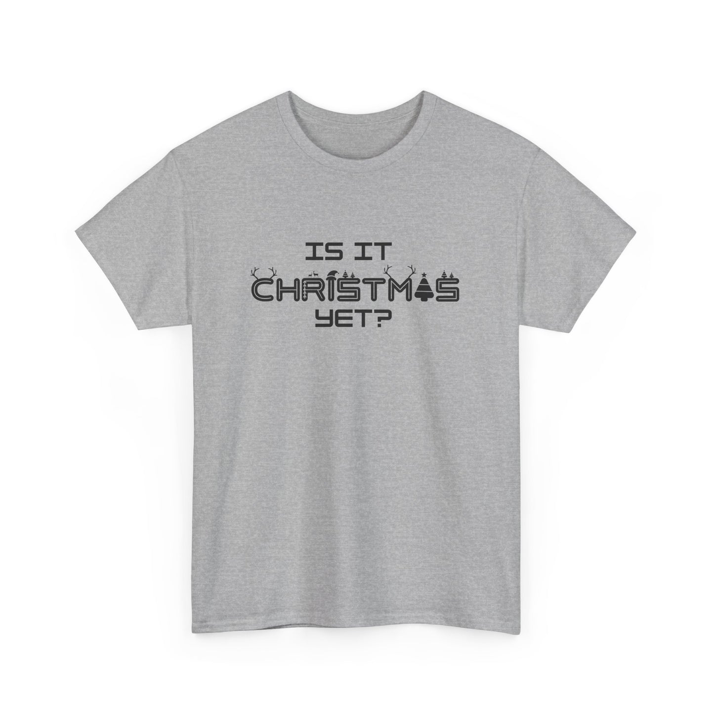 Is It Christmas Yet Cotton Tee