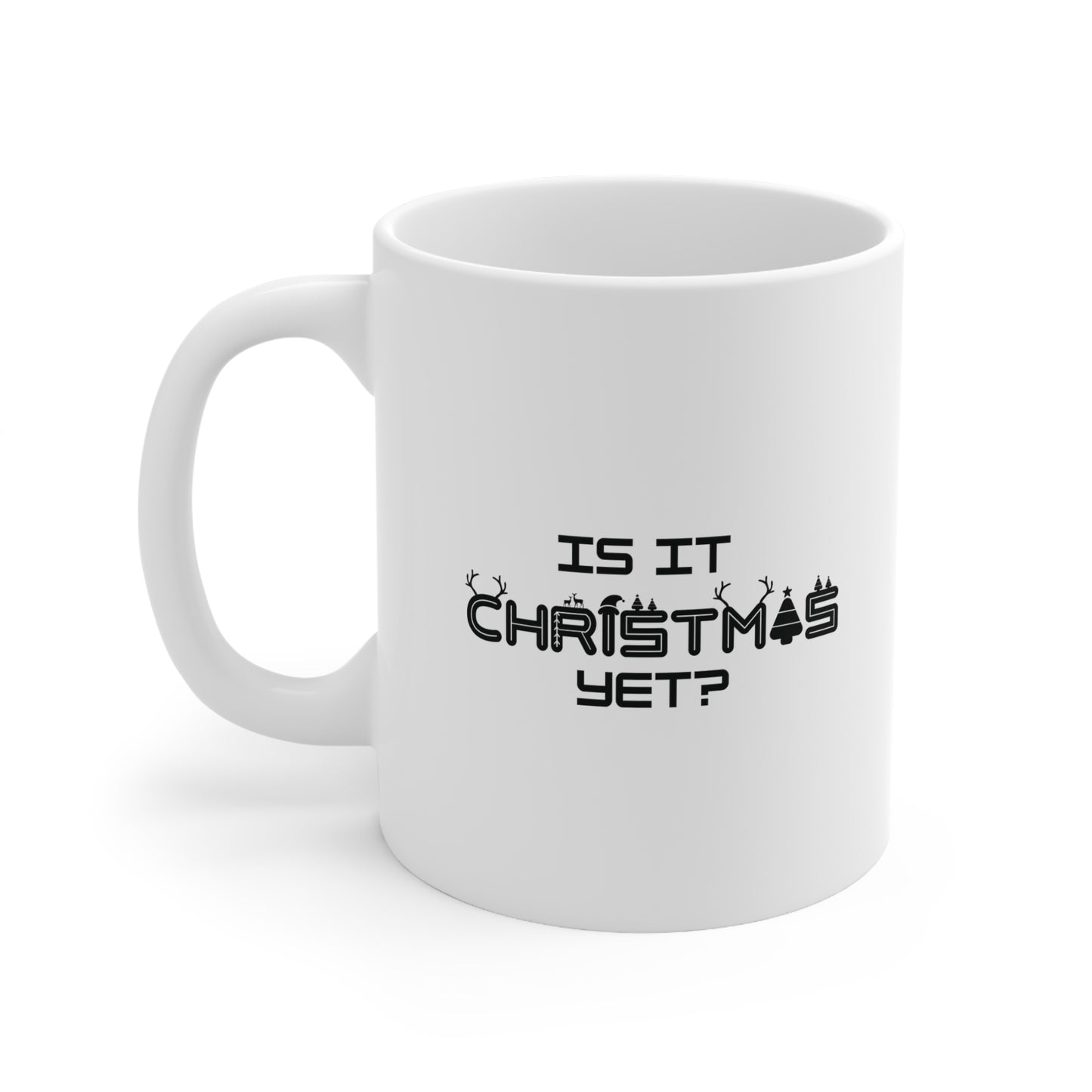 Is It Christmas Yet Ceramic Mug in 325ml